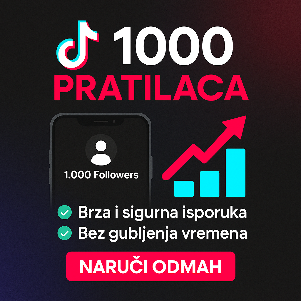 1000 TikTok pratilaca za profil